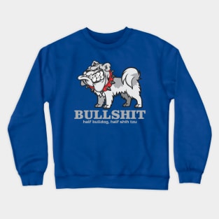 BULLSHIT Crewneck Sweatshirt